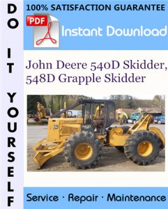 John Deere 540D Skidder, 548D Grapple Skidder Repair Technical Manual