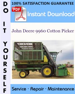 John Deere 9960 Cotton Picker Repair Technical Manual