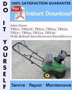 John Deere TRS21, TRS21E, TRS22, TRS24, TRS26, TRS27, TRS32, TRX24, TRX26 Walk-Behind Snowthrowers/Snowblowers