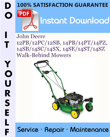 John Deere 12PB/12PC/12SB, 14PB/14PT/14PZ, 14SB/14SC/14SX, 14SE/14ST/14SZ Walk-Behind Mowers