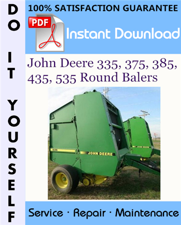 John Deere 335, 375, 385, 435, 535 Round Balers Technical Manual