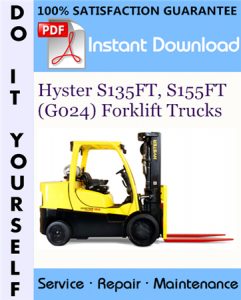 Hyster S135FT, S155FT (G024) Forklift Trucks Service Repair Workshop Manual