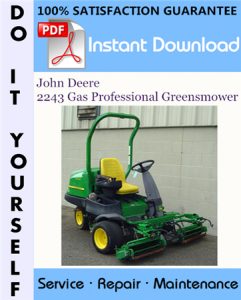 John Deere 2243 Gas Professional Greensmower Technical Manual