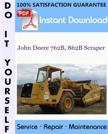 John Deere 762B, 862B Scraper Repair Technical Manual