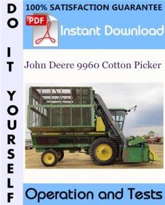 John Deere 9960 Cotton Picker Operation and Tests Technical Manual