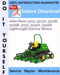 John Deere 3215, 3215A, 3215B, 3225B, 3235, 3235A, 3235B Lightweight Fairway Mower Technical Manual