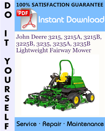 John Deere 3215, 3215A, 3215B, 3225B, 3235, 3235A, 3235B Lightweight Fairway Mower Technical Manual