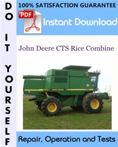 John Deere CTS Rice Combine Repair, Operation and Tests Technical Manual