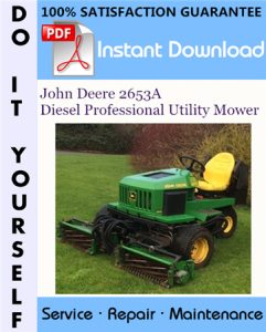 John Deere 2653A Diesel Professional Utility Mower Technical Manual