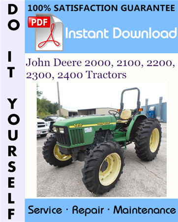 John Deere 2000, 2100, 2200, 2300, 2400 Tractors Technical Manual