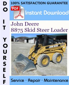 John Deere 8875 Skid Steer Loader Technical Manual