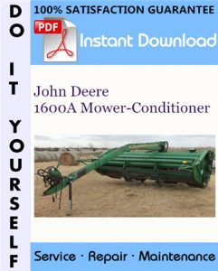 John Deere 1600A Mower-Conditioner Service Repair Workshop Manual