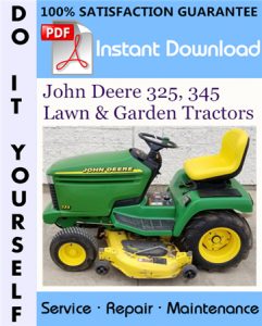 John Deere 325, 345 Lawn & Garden Tractors Technical Manual