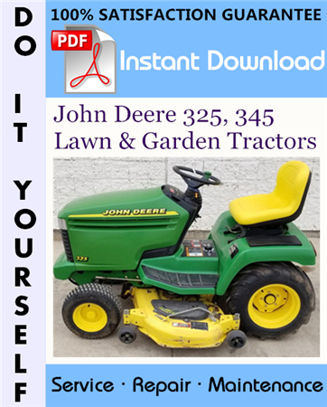 John Deere 325, 345 Lawn & Garden Tractors Technical Manual