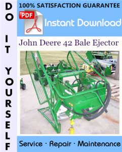 John Deere 42 Bale Ejector Service Repair Workshop Manual