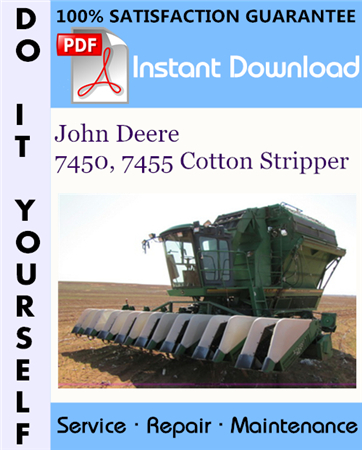 John Deere 7450, 7455 Cotton Stripper Technical Manual