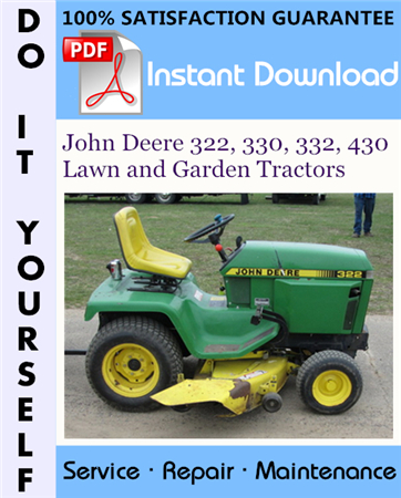 John Deere 322, 330, 332, 430 Lawn and Garden Tractors Technical Manual