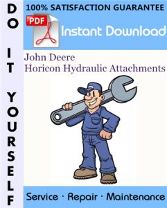 John Deere Horicon Hydraulic Attachments Service Repair Workshop Manual TM1593