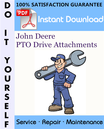 John Deere PTO Drive Attachments Service Repair Workshop Manual TM1594