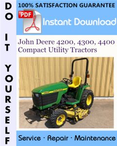 John Deere 4200, 4300, 4400 Compact Utility Tractors Technical Manual