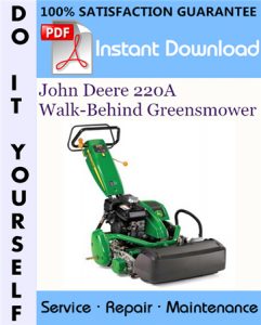 John Deere 220A Walk-Behind Greensmower Technical Manual