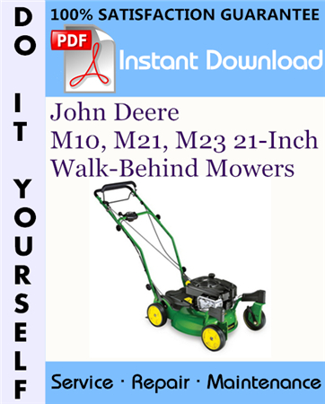 John Deere M10, M21, M23 21-Inch Walk-Behind Mowers Technical Manual