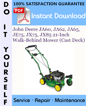 John Deere JA60, JA62, JA65, JE75, JX75, JX85 21-Inch Walk-Behind Mower (Cast Deck) Technical Manual