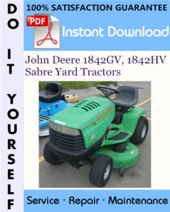 John Deere 1842GV, 1842HV Sabre Yard Tractors Technical Manual