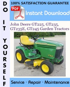 John Deere GT225, GT235, GT235E, GT245 Garden Tractors Technical Manual