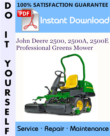 John Deere 2500, 2500A, 2500E Professional Greens Mower Technical Manual