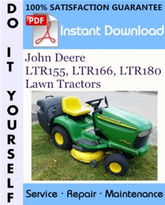 John Deere LTR155, LTR166, LTR180 Lawn Tractors Technical Manual