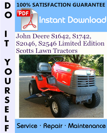 John Deere S1642, S1742, S2046, S2546 Limited Edition Scotts Lawn Tractors Technical Manual