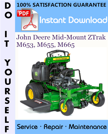 John Deere Mid-Mount ZTrak M653, M655, M665 Technical Manual