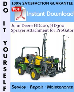 John Deere HD200, HD300 Sprayer Attachment for ProGator Service Repair Workshop Manual