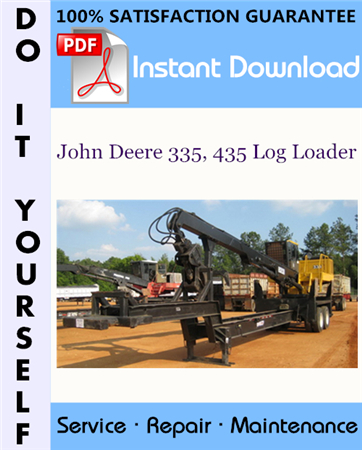 John Deere 335, 435 Log Loader Technical Manual