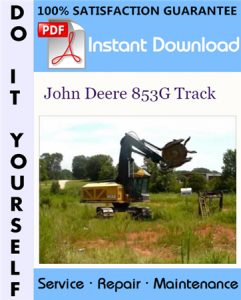 John Deere 853G Track Technical Manual