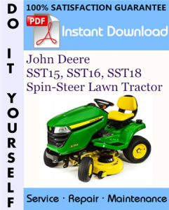 John Deere SST15, SST16, SST18 Spin-Steer Lawn Tractor Technical Manual