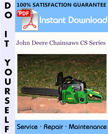 John Deere Chainsaws CS Series Service Repair Workshop Manual