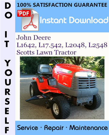 John Deere L1642, L17.542, L2048, L2548 Scotts Lawn Tractor Technical Manual