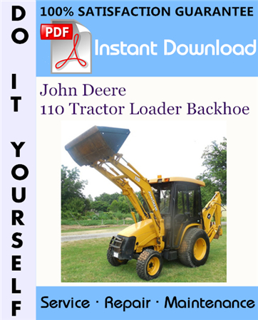 John Deere 110 Tractor Loader Backhoe Technical Manual