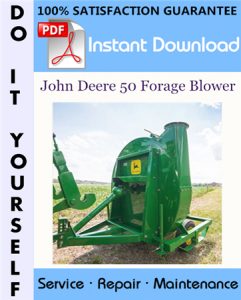 John Deere 50 Forage Blower Service Repair Workshop Manual