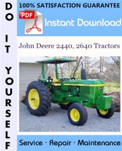 John Deere 2440, 2640 Tractors Technical Manual (S/N: 340999)