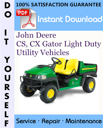 John Deere CS, CX Gator Light Duty Utility Vehicles Technical Manual