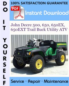 John Deere 500, 650, 650EX, 650EXT Trail Buck Utility ATV Technical Manual