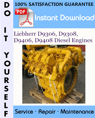 Liebherr D9306, D9308, D9406, D9408 Diesel Engines Service Repair Workshop Manual