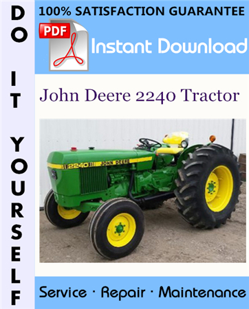 John Deere 2240 Tractor Technical Manual (S/N-349999L)