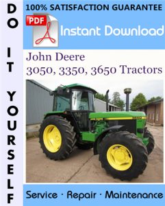 John Deere 3050, 3350, 3650 Tractors Technical Manual