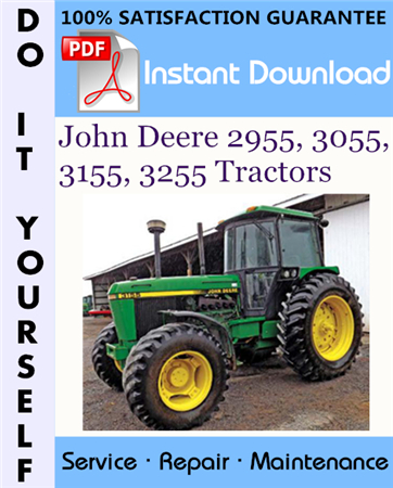 John Deere 2955, 3055, 3155, 3255 Tractors Technical Manual