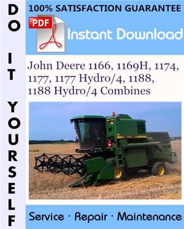 John Deere 1166, 1169H, 1174, 1177, 1177 Hydro/4, 1188, 1188 Hydro/4 Combines Technical Manual