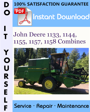 John Deere 1133, 1144, 1155, 1157, 1158 Combines Technical Manual